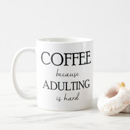 Adultingが堅いマグであるのでコーヒー コーヒーマグカップ