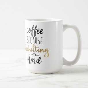 Adultingが堅い の上品のタイポグラフィであるのでコーヒー コーヒーマグカップ