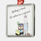 Adultingは堅いです… 私はむしろユニコーンです! メタルオーナメント (左)