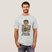 Adulting by Accident  Tシャツ (正面フル)