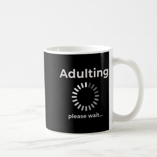 Adulting Humor Novelty Apparel, Adulting Please Wa コーヒーマグカップ (右)