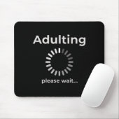 Adulting Humor Novelty Apparel, Adulting Please Wa マウスパッド (マウス)