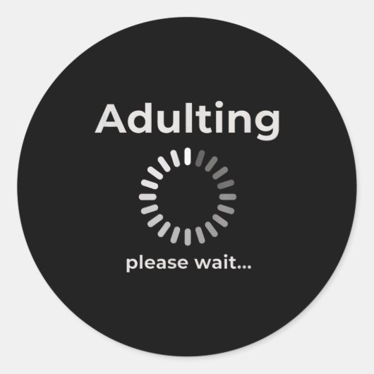 Adulting Humor Novelty Apparel, Adulting Please Wa ラウンドシール (正面)
