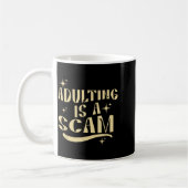 Adulting Is A Scam,funny Sarcastic Sublimation Gif コーヒーマグカップ (左)