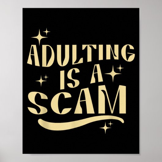 Adulting Is A Scam,funny Sarcastic Sublimation Gif ポスター (正面)