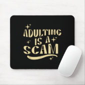 Adulting Is A Scam,funny Sarcastic Sublimation Gif マウスパッド (マウス)