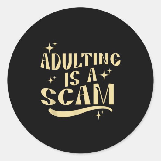 Adulting Is A Scam,funny Sarcastic Sublimation Gif ラウンドシール (正面)