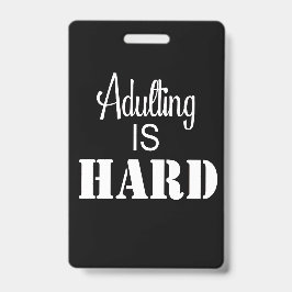 Adulting is Hard badge バッジ