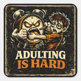 Adulting Is Hard – Millennial Life Humor Relatable スクエアシール
