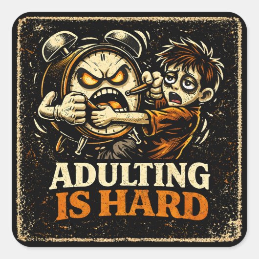 Adulting Is Hard – Millennial Life Humor Relatable スクエアシール (正面)