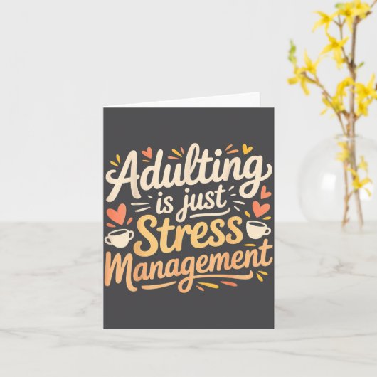 Adulting Is Just Stress Management Grown-up Realit カード (黄色い花)