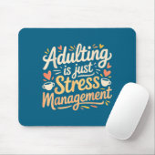 Adulting Is Just Stress Management Grown-up Realit マウスパッド (マウス)