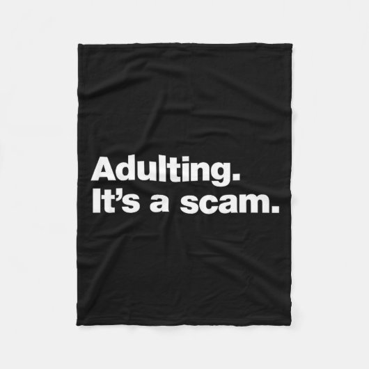 Adulting It’s A Scam _ Funny Relatable Sarcastic Q フリースブランケット (正面)