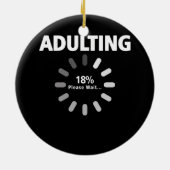 Adulting Please Wait Loading 18th Birthday 18 Year セラミックオーナメント (裏面)