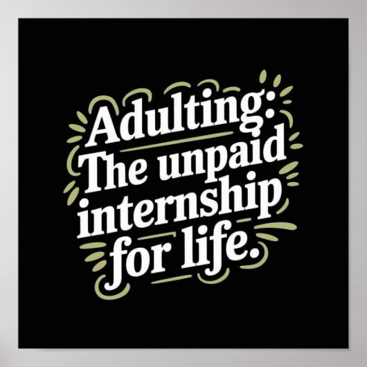Adulting: The unpaid internship for life. ポスター (正面)