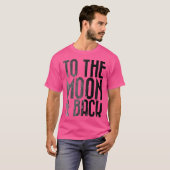 Adults To The Moon Back Space Astronomy Tシャツ (正面フル)