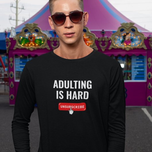 Adutingは懸命 – 登録解除 |カスタマイズ可能引用文 tシャツ