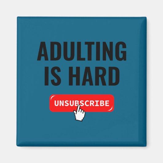Aduting Is Hard Unsubscribe Izable Quote  マグネット (正面)