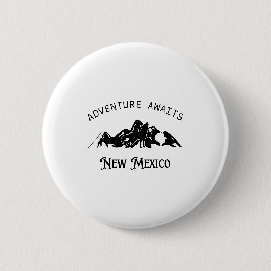 Adventure Awaits Vacation Travel New Mexico  缶バッジ (正面)
