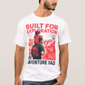 Adventure Dad - 探検のために作られた Tシャツ (正面)