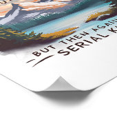 Adventure Is Out There But So Are Serial Killers C ポスター (角)