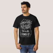 adventure is out there lets go find it tシャツ (正面フル)