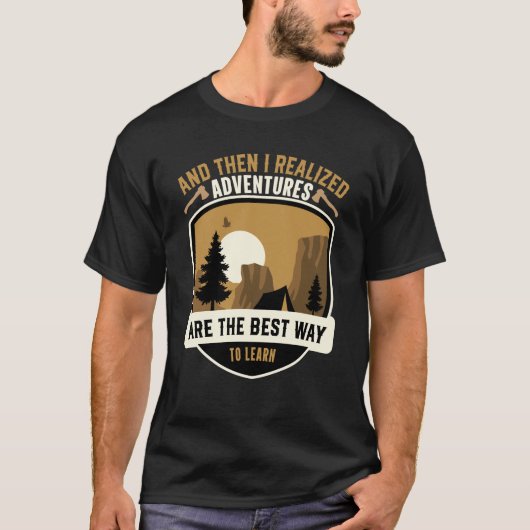 Adventures Are The Best Way To Learn T Shirt Tシャツ (正面)