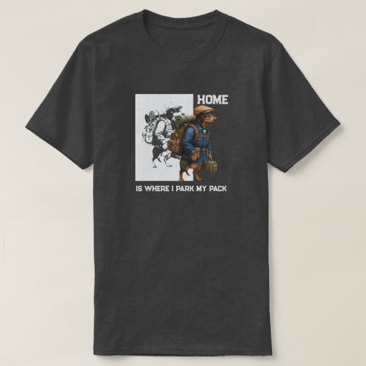 Adventurous Dachshund Hiker Home Is Where My Pack Tシャツ (デザイン正面)