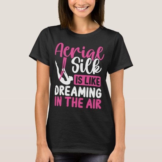 Aerial Silk Aerial Silk Dancer Aerial Circus Tシャツ (正面)