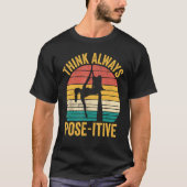 Aerial Silk Aerialist Think Always Pose itive 1 Tシャツ (正面)