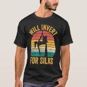 Aerial Silk Aerialist Will Invert For Silks Tシャツ (正面)
