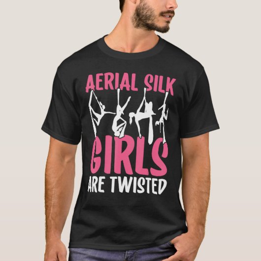 Aerial Silk Girls Are Twisted Aerialist Tシャツ (正面)
