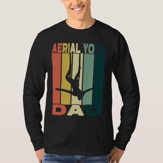 Aerial Yoga Dad I Air Silk And Aerial Hoop Tシャツ (正面)