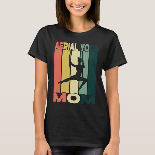 Aerial Yoga Mom I Air Silk And Aerial Hoop Tシャツ (正面)