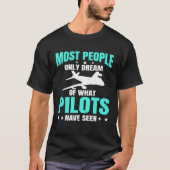 Aeroplane Spotter Flight Most People Only Dream Of Tシャツ (正面)