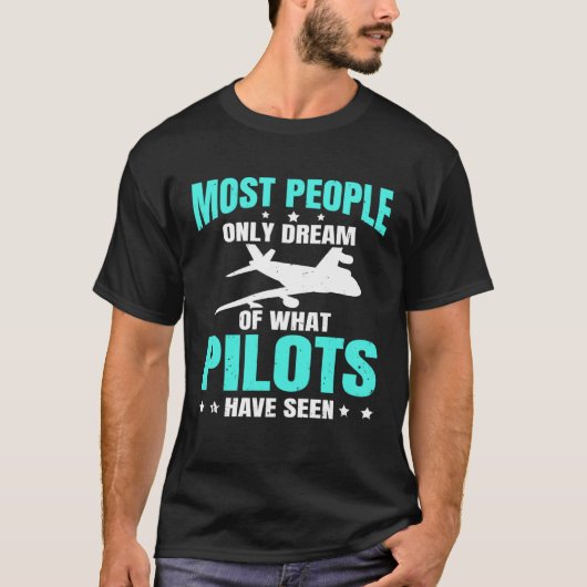 Aeroplane Spotter Flight Most People Only Dream Of Tシャツ (正面)