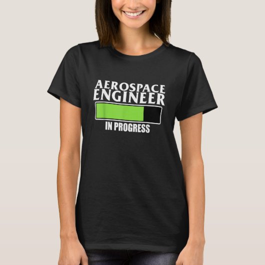 Aerospace Engineer In Progress Rocket Engineering Tシャツ (正面)