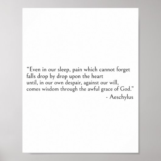 Aeschylus quotes, Even in our sleep ポスター (正面)