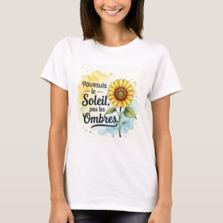 Affiche Tournesol Inspirante – Citation ‘Poursuis  Tシャツ
