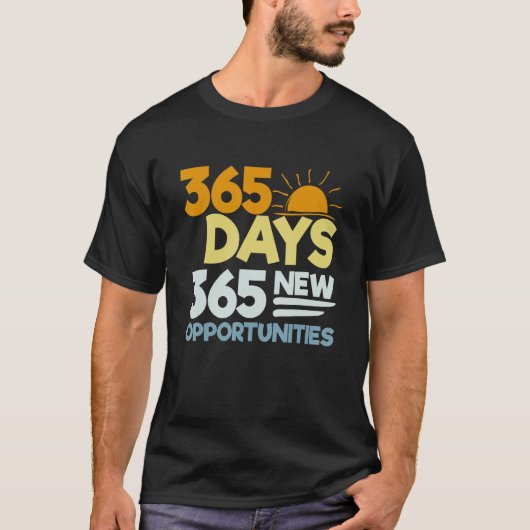 Affirmation 365 Days 365 New Opportunities Tシャツ (正面)