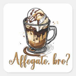 Affogato, bro?，カフェイン愛好家 スクエアシール