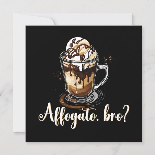 Affogato, bro?,コーヒイタリアンーデザートおもしろい 招待状 (正面)