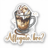 Affogato, bro?, Brewing イタリアン Coffee Dessert シール (正面)
