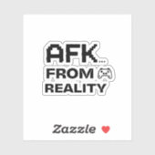 AFK from Reality funny quotes シール (シート)