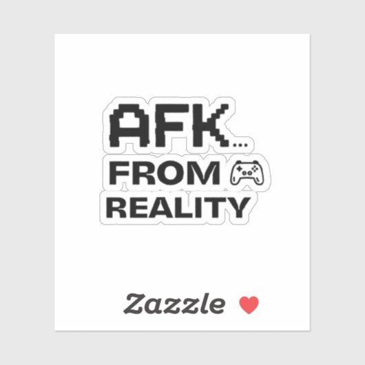 AFK from Reality funny quotes シール (シート)