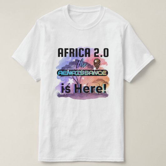 Africa 2.0: The Renaissance is Here | Tシャツ (デザイン正面)