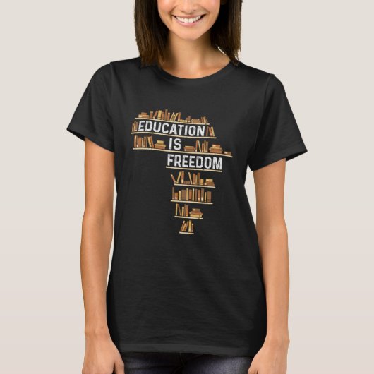 Africa Education Is Freedom Black History Teacher  Tシャツ (正面)