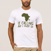 Africa is Calling and I Must Go Graphic Tシャツ (正面)