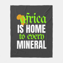 Africa is Home To Every Mineral |  フリースブランケット