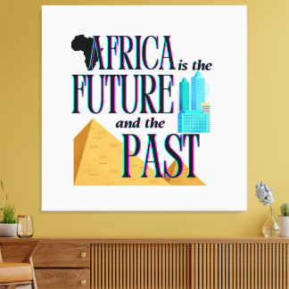 Africa is The Future & The Past |  キャンバスプリント